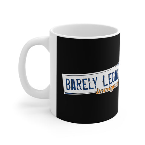 Barely Legal Immigrant - Mug