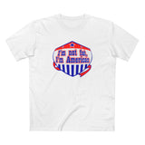 I'm Not Fat - I'm American - Men's T-Shirt