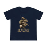 It's 1620 Somewhere - Women’s T-Shirt