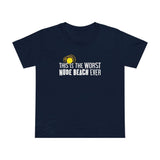 This Is The Worst Nude Beach Ever - Women’s T-Shirt