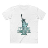 I've Been Inside Her - Men's T-Shirt