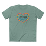 Every Time You See A Rainbow - Men's T-Shirt