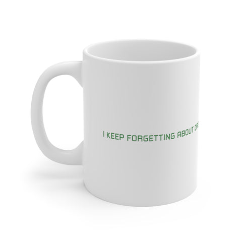 I Keep Forgetting About Dre - Mug