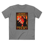 My Marxist Feminist Dialectic Brings All The Boys To The Yard - Men's T-Shirt