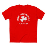 Irish You Would Fuck Off - Men's T-Shirt