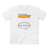 Star In Your Very Own Comic (Mmm... Delicious) - Men's T-Shirt