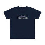 Jesus Was Born On Christmas And Died On Easter - What Are The Odds? - Women’s T-Shirt