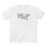 Ask Me About Our Drinks For Blowjobs Program - Men's T-Shirt