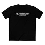 The Funniest Thing About This Shirt - Men's T-Shirt