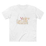 Vagina Fan Club President - Men's T-Shirt