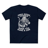 Who Needs Courage When You Have A Gun? - Men's T-Shi