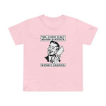 You Cant Have Manslaughter Without Laughter - Women’s T-Shirt