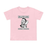 You Cant Have Manslaughter Without Laughter - Women’s T-Shirt