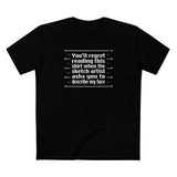 You'll Regret Reading This Shirt - Men's T-Shirt