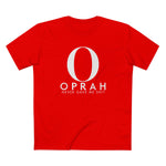 Oprah Never Gave Me Shit - Men's T-Shirt