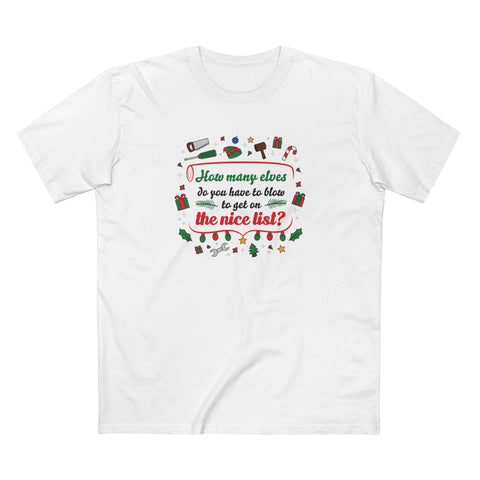 How Many Elves Do You Have To Blow To Get On The Nice List? - Men's T-Shirt
