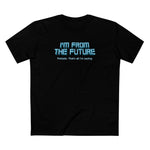 I'm From The Future - Pretzels. That's All I'm Saying. - Men's T-Shirt