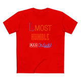 The Most Humble Man On Earth - Men's T-Shirt