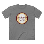 Oprah Recommends My Dick - Men's T-Shirt
