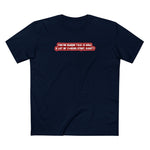 You're Aware This Is How A Lot Of Pornos Start Right? - Men's T-Shirt