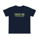 Trust Me- I'm A Beet Farmer - Women’s T-Shirt