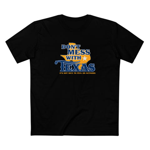 Don't Mess With Texas - Men's T-Shirt