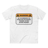 Warning: Not Recommended For Women Who Are Nursing - Men’s T-Shirt