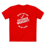 Glad I Got The Extended Warranty On My Liver - Men's T-Shirt