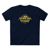 I Wish You Were Dead And Not Just Because I'm A Necrophiliac - Men's T-Shirt