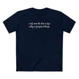 I Only Wear This Shirt On Days Ending With Dystopian Landscape - Men's T-Shirt