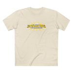 You Could Single-Handedly Make My Dreams Come True - Or You Could Use Two Hands - Men's T-Shirt