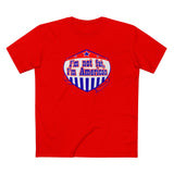 I'm Not Fat - I'm American - Men's T-Shirt