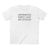 Business Casual - Men's T-Shirt