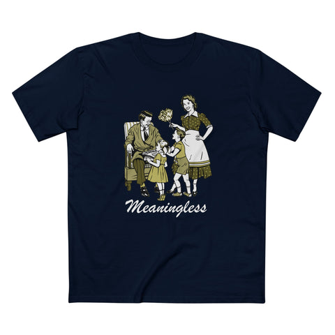 Meaningless - Men's T-Shirt