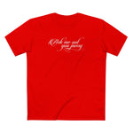 Ask Me Out You Pussy - Men's T-Shirt