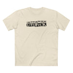 I Like All That Shit You Like Too! Let's Fuck! - Men's T-Shirt