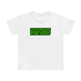 I Colored My Balls Green For This? - Women’s T-Shirt