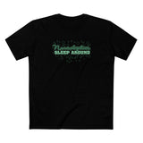 Narcoleptics Sleep Around - Men's T-Shirt