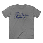 Fucking Classy - Men’s T-Shirt