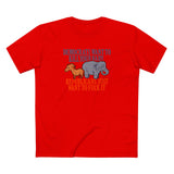 Democrats Want To Kill Your Baby - Republicans Just Want To Fuck It - Men's T-Shirt