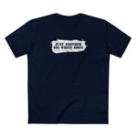 Just Another Big White Idiot - Men's T-Shirt