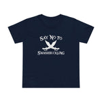 Say No To Swashbuckling - Women’s T-Shirt