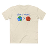 Fuck Elon Musk - Earth > Mars - Men's T-Shirt