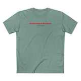 The Best Things In Life (Plus Shipping And Handling) - Men's T-Shirt