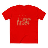 Vagina Fan Club President - Men's T-Shirt