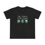 This Shirt Is 100% Organic - 65% Baby Seal 25% Panda 10% Manatee - Women’s T-Shirt