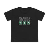 This Shirt Is 100% Organic - 65% Baby Seal 25% Panda 10% Manatee - Women’s T-Shirt