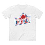Canadians Are Eh'holes - Men’s T-Shirt