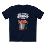 Large Bucket Of Shrimp 2024 - Men's T-Shirt