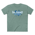 I'm Cute? No Shit (Adult Version) - Men's T-Shirt